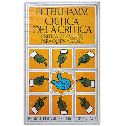 CRÍTICA DE LA CRÍTICA. Crítica/ De quién/ Para quién/ Cómo. Hamm, Peter