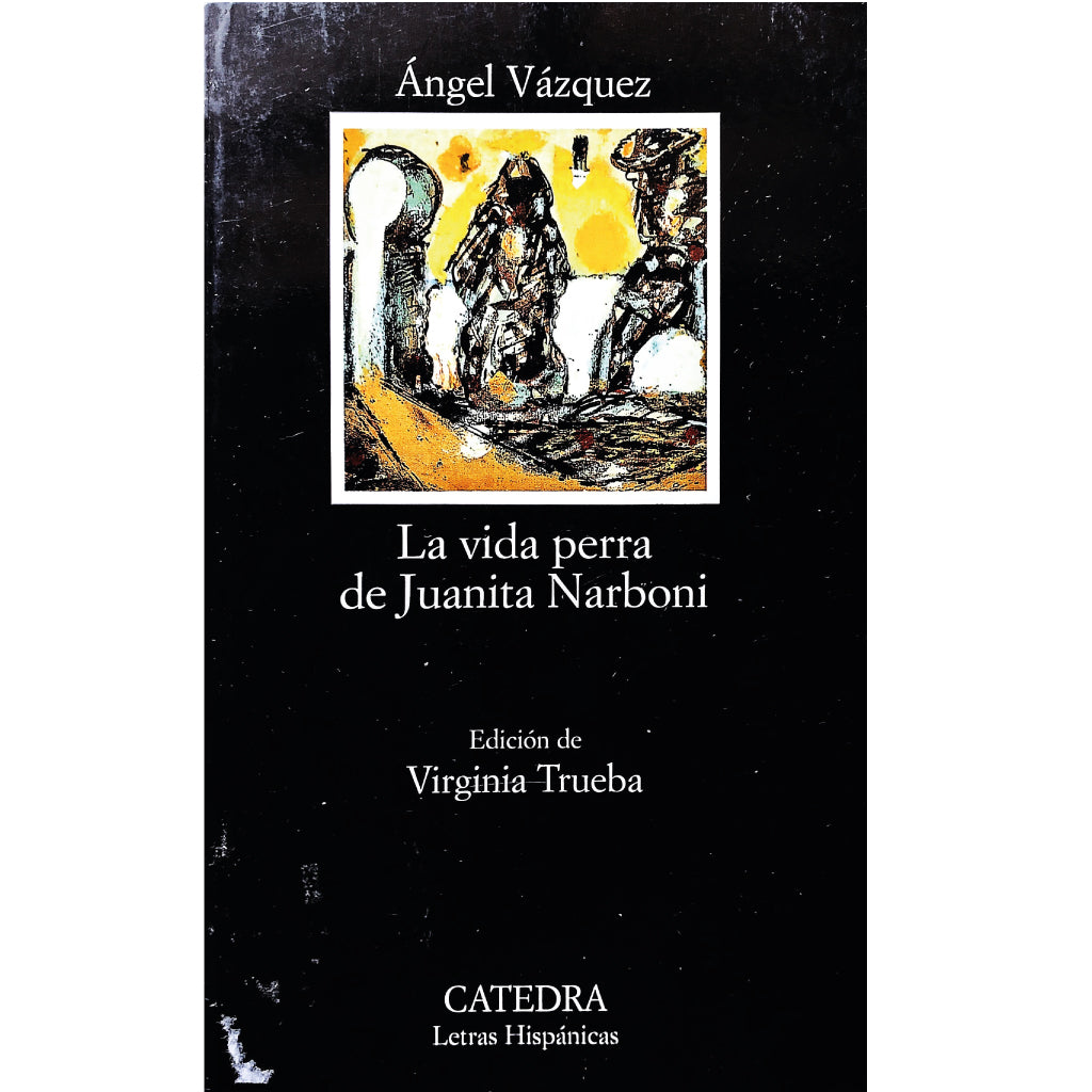 LA VIDA PERRA DE JUANITA NARBONI. Vázquez, Ángel