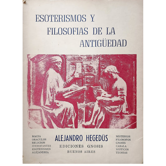 ESOTERISMOS Y FILOSOFÍAS DE LA ANTIGÜEDAD. Hegedüs, Alejandro