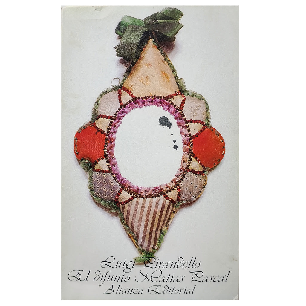 EL DIFUNTO MATIAS PASCAL. Pirandello, Luigi