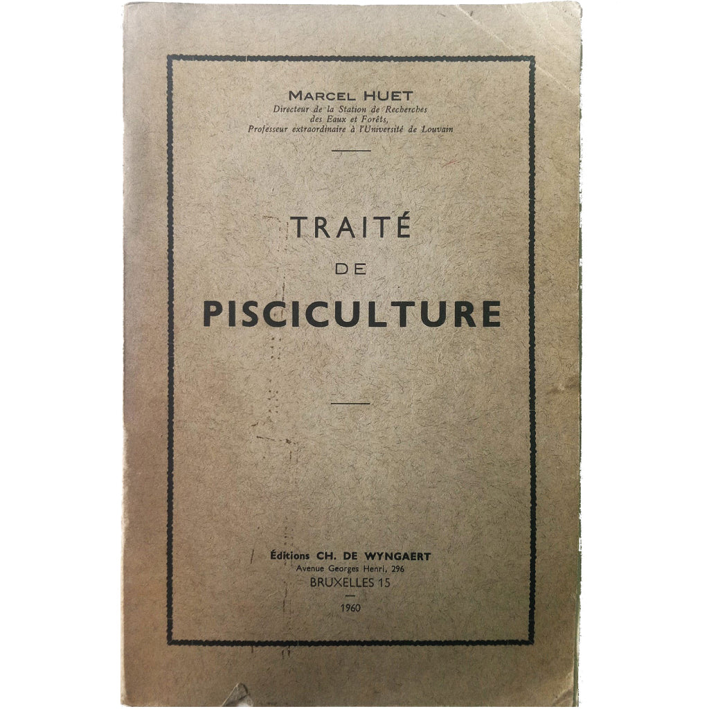 TRAITÉ DE PISCICULTURE. Huet, Marcel (Français)