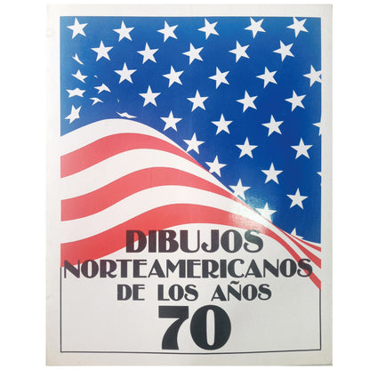 DIBUJOS NORTEAMERICANOS DE LOS AÑOS 70. Salas de la Biblioteca Nacional. Enero-Marzo 1981. Madrid