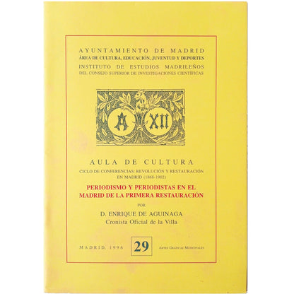 PERIODISMO Y PERIODISTAS EN EL MADRID DE LA PRIMERA RESTAURACIÓN. Aguinaga, Enrique de