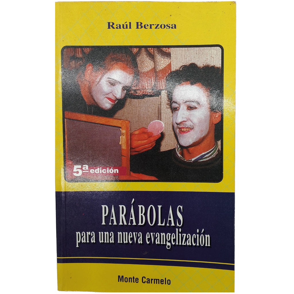 PARÁBOLAS PARA UNA NUEVA EVANGELIZACIÓN. Berzosa, Raúl