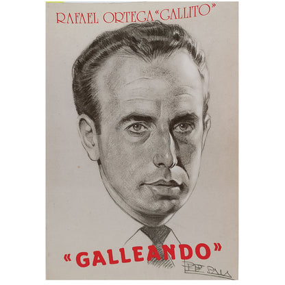 GALLEANDO. Ortega , Rafael ”Gallito”