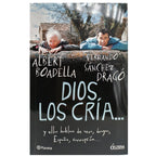 DIOS LOS CRIA...Y ELLOS HABLAN DE SEXO, DROGAS, ESPAÑA, CORRUPCIÓN. Boadella, Albert/ Sánchez Dragó, Fernando