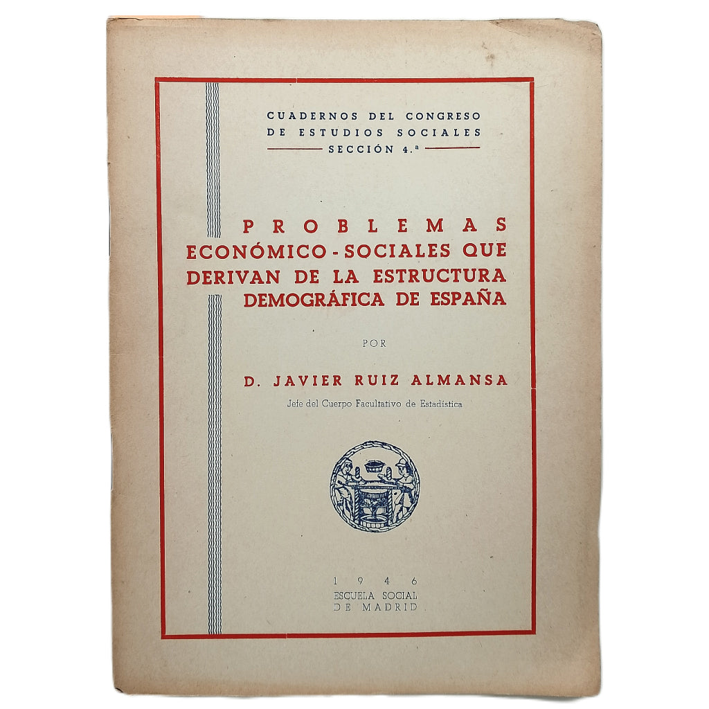 PROBLEMAS ECONÓMICO-SOCIALES QUE DERIVAN DE LA ESTRUCTURA DEMOGRÁFICA DE ESPAÑA