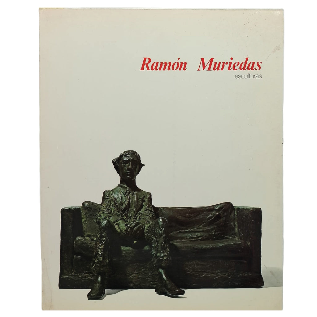 RAMÓN MURIEDAS. Esculturas