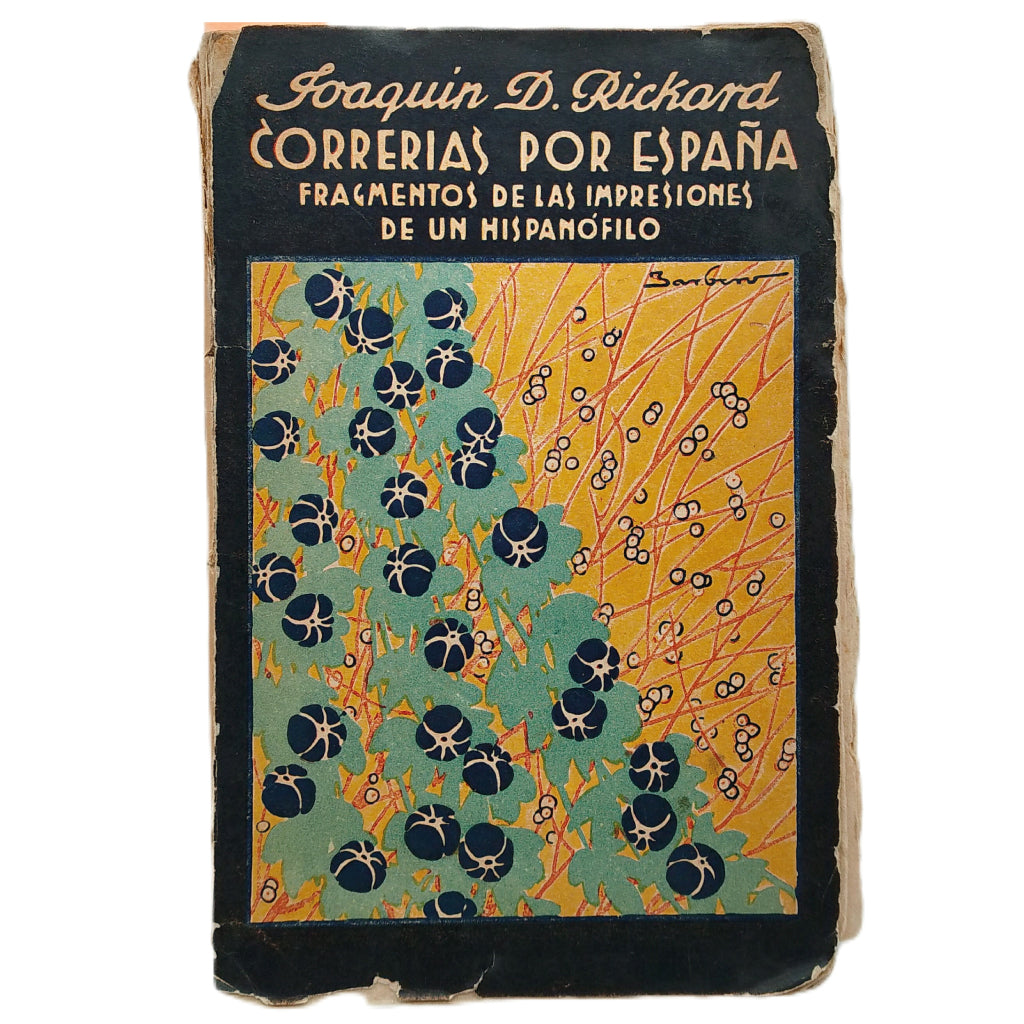 CORRERÍAS POR ESPAÑA. Fragmentos de las impresiones de un hispanófilo. Rickard, Joaquín D.