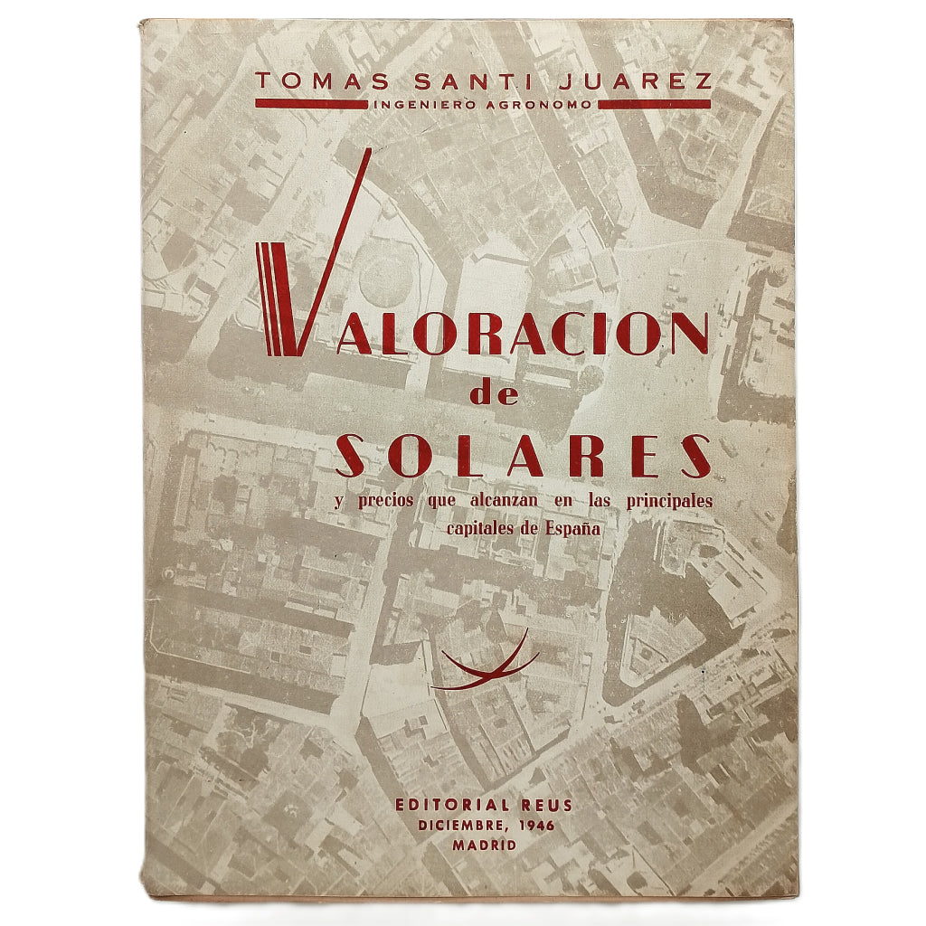 VALORACIONES DE SOLARES Y PRECIOS QUE ALCANZAN EN LAS PRINCIPALES CAPITALES DE ESPAÑA
