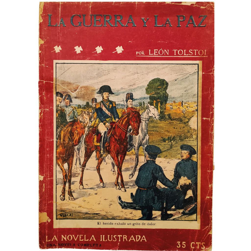 LA NOVELA ILUSTRADA Nº 45-46: LA GUERRA Y LA PAZ/ LA SONATA DE KREUTZER. Tolstoi, León