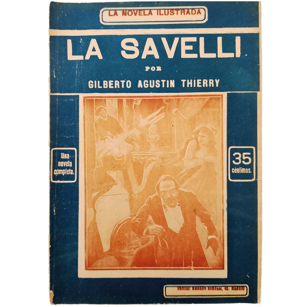 LA NOVELA ILUSTRADA Nº 320: LA SAVELLI. Thierry, Gilberto Agustín