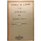 HOMBRES DE ESPAÑA Y DE AMÉRICA. Edición especial. Camín, Alfonso