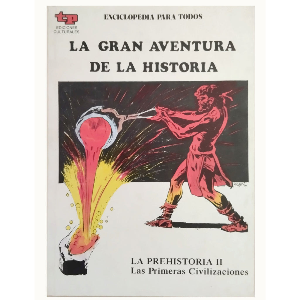 LA GRAN AVENTURA DE LA HISTORIA 2. LA PREHISTORIA II: Las primeras civilizaciones