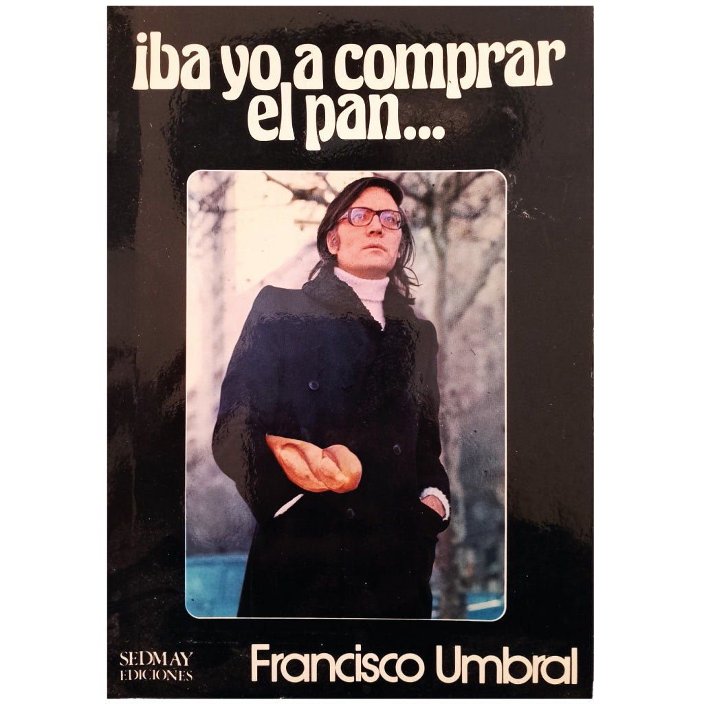 IBA YO A COMPRAR EL PAN. Umbral, Francisco