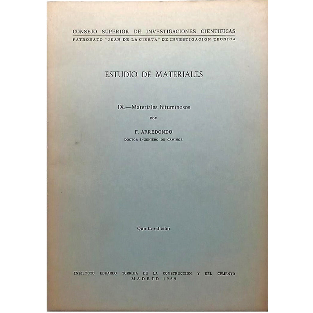 ESTUDIO DE MATERIALES IX. MATERIALES BITUMINOSOS. Arredondo, F.