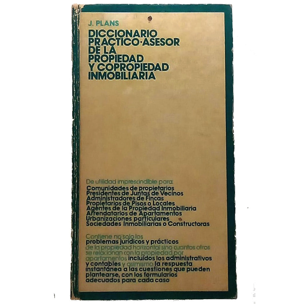 DICCIONARIO PRÁCTICO-ASESOR DE LA PROPIEDAD Y COPROPIEDAD INMOBILIARIA. Plans Sanz de Bremond, J.