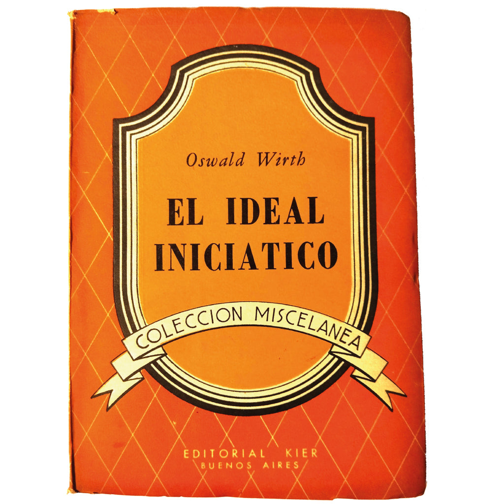 EL IDEAL INICIÁTICO. Wirth, Oswald