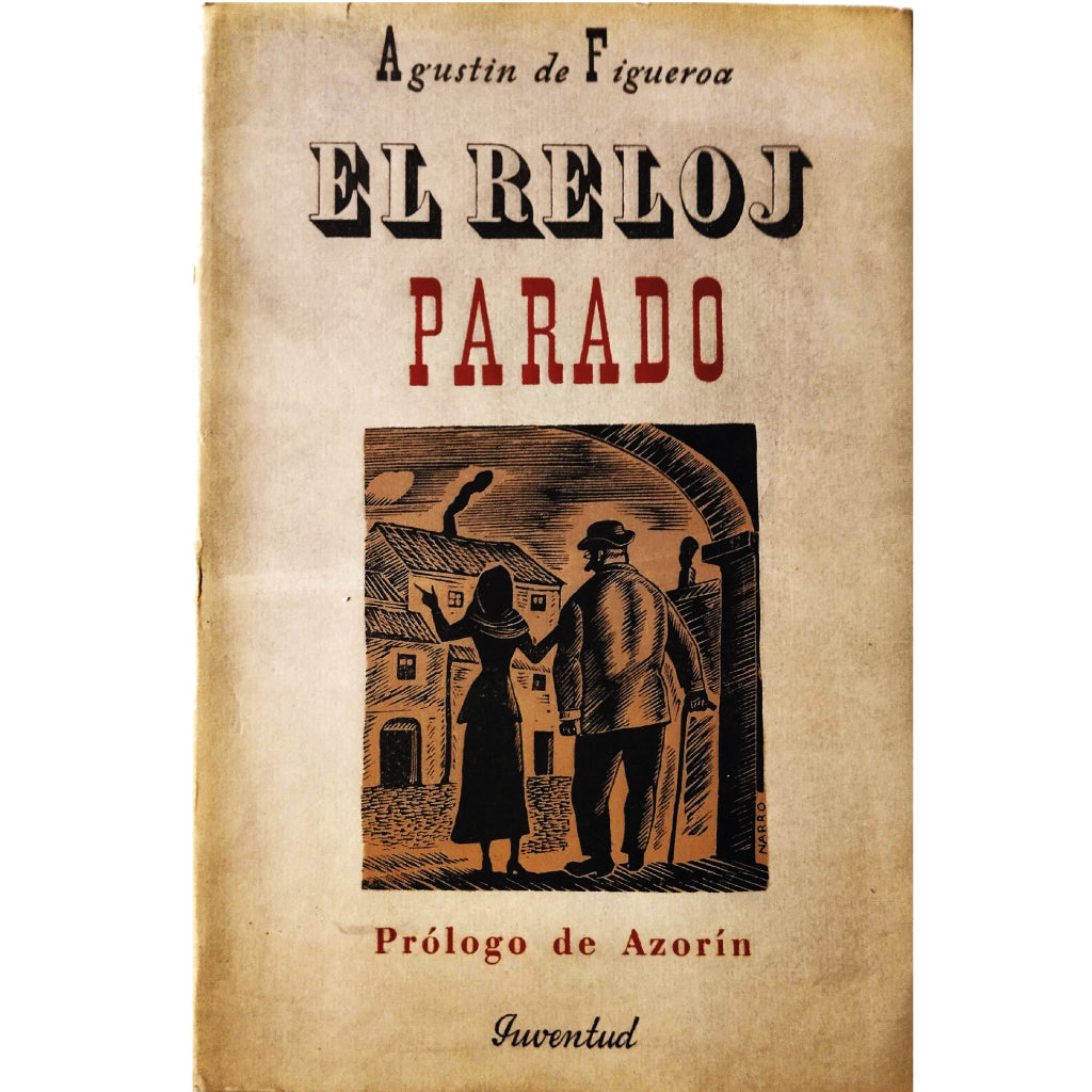 EL RELOJ PARADO. Figueroa, Agustín de (Dedicado)