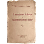 EL RESURGIMIENTO DE ESPAÑA Y SU PAPEL SALVADOR EN EL MUNDO. Villegas, Baldomero (Dedicado)