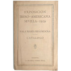 EXPOSICIÓN IBERO-AMERICANA. SEVILLA 1929. Sala Maria Regordosa. Catálogo, Torres Reina, Ricardo