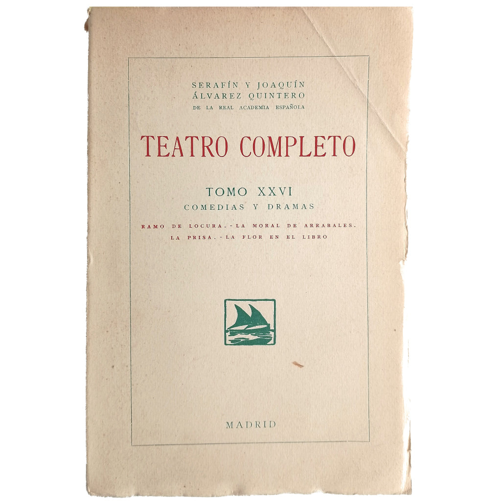 TEATRO COMPLETO. TOMO XXVI: COMEDIAS Y DRAMAS. Álvarez Quintero, Serafín y Joaquín