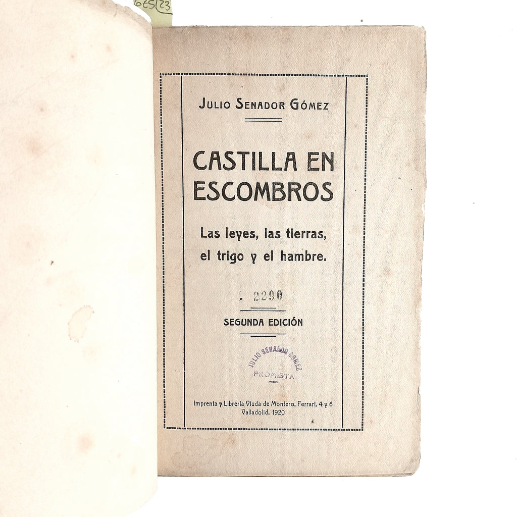 CASTILLA EN ESCOMBROS. Las leyes, las tierras, el trigo y el hambre. Senador Gómez, Julio