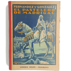 EL PASTELERO DE MADRIGAL. Fernández y González, Manuel