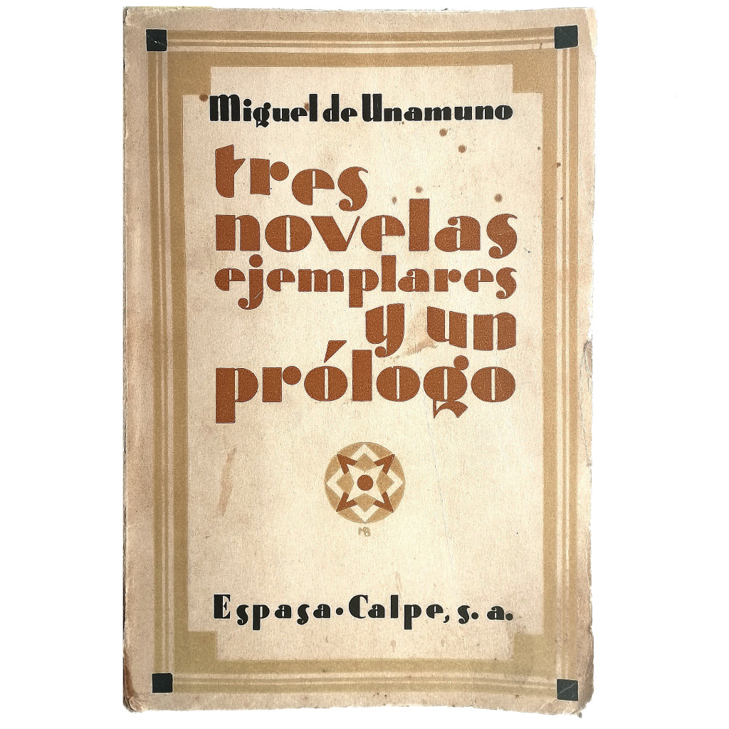 TRES NOVELAS EJEMPLARES Y UN PRÓLOGO. Unamuno, Miguel de
