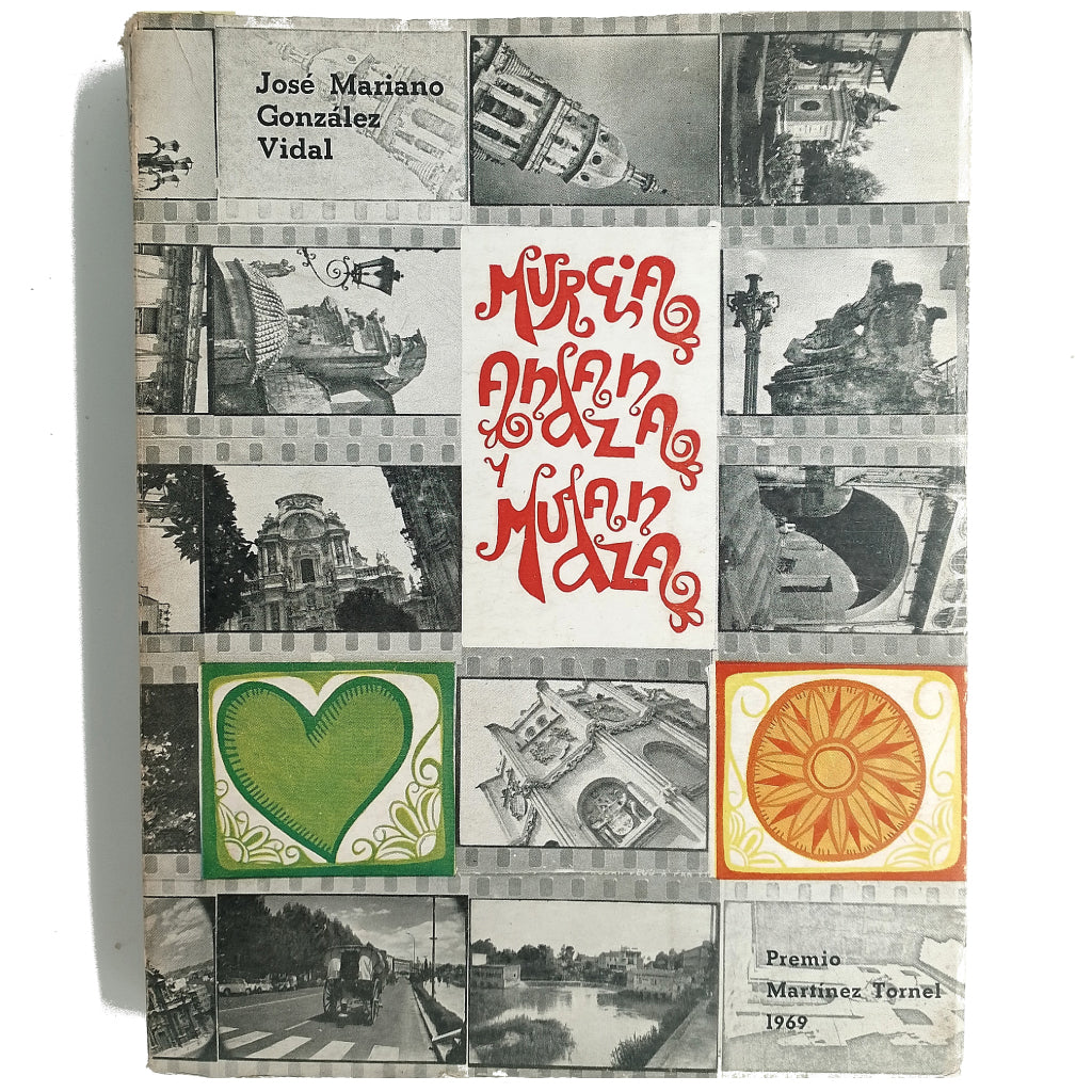 MURCIA, ANDANZA Y MUDANZA. González Vidal, José Mariano