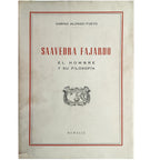 SAAVEDRA FAJARDO. El hombre y su filosofía. Alonso-Fueyo, Sabino (Dedicado)