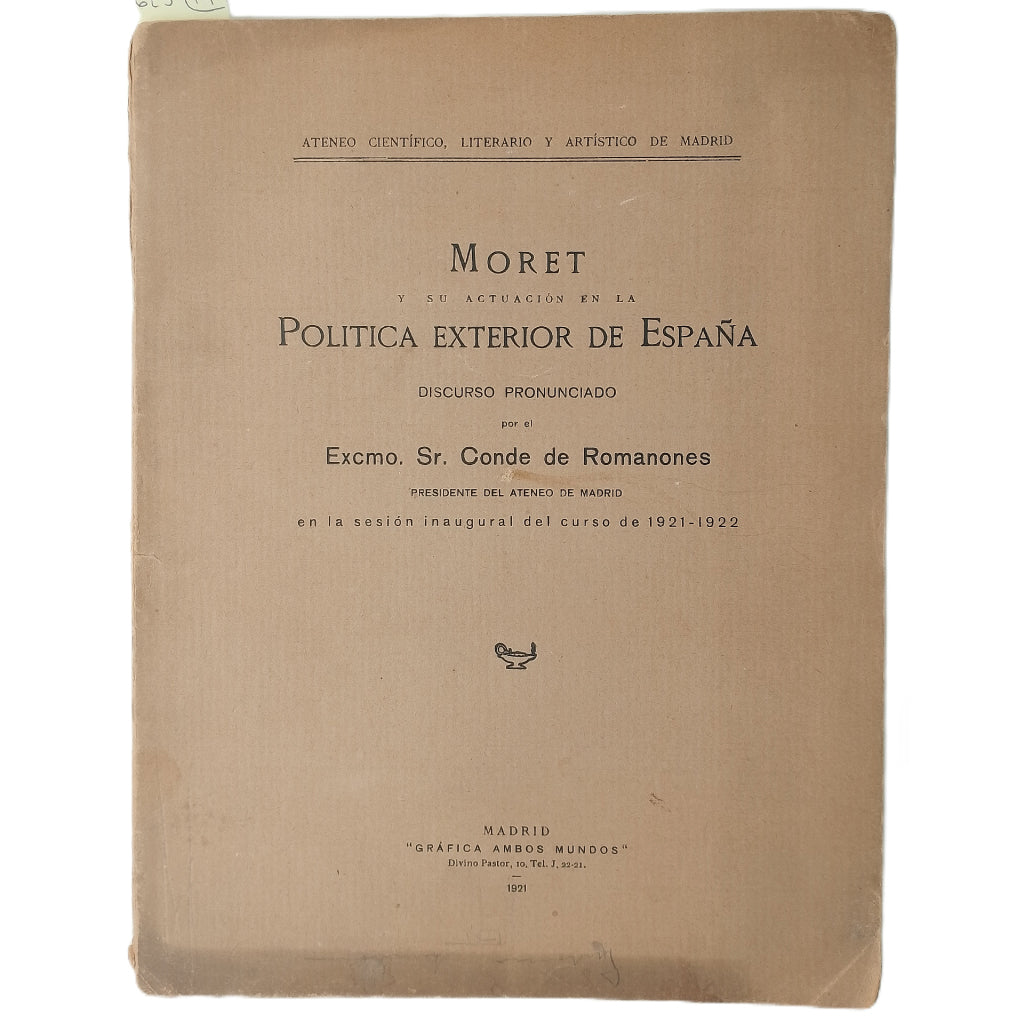 MORET Y SU ACTUACIÓN EN LA POLÍTICA EXTERIOR DE ESPAÑA. Conde de Romanones