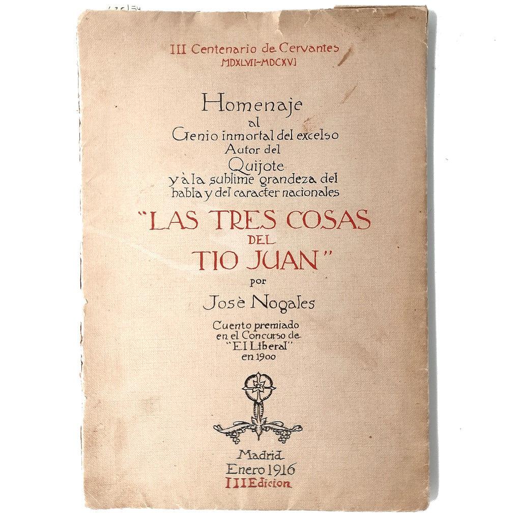 LAS TRES COSAS DEL TIO JUAN. Nogales, José