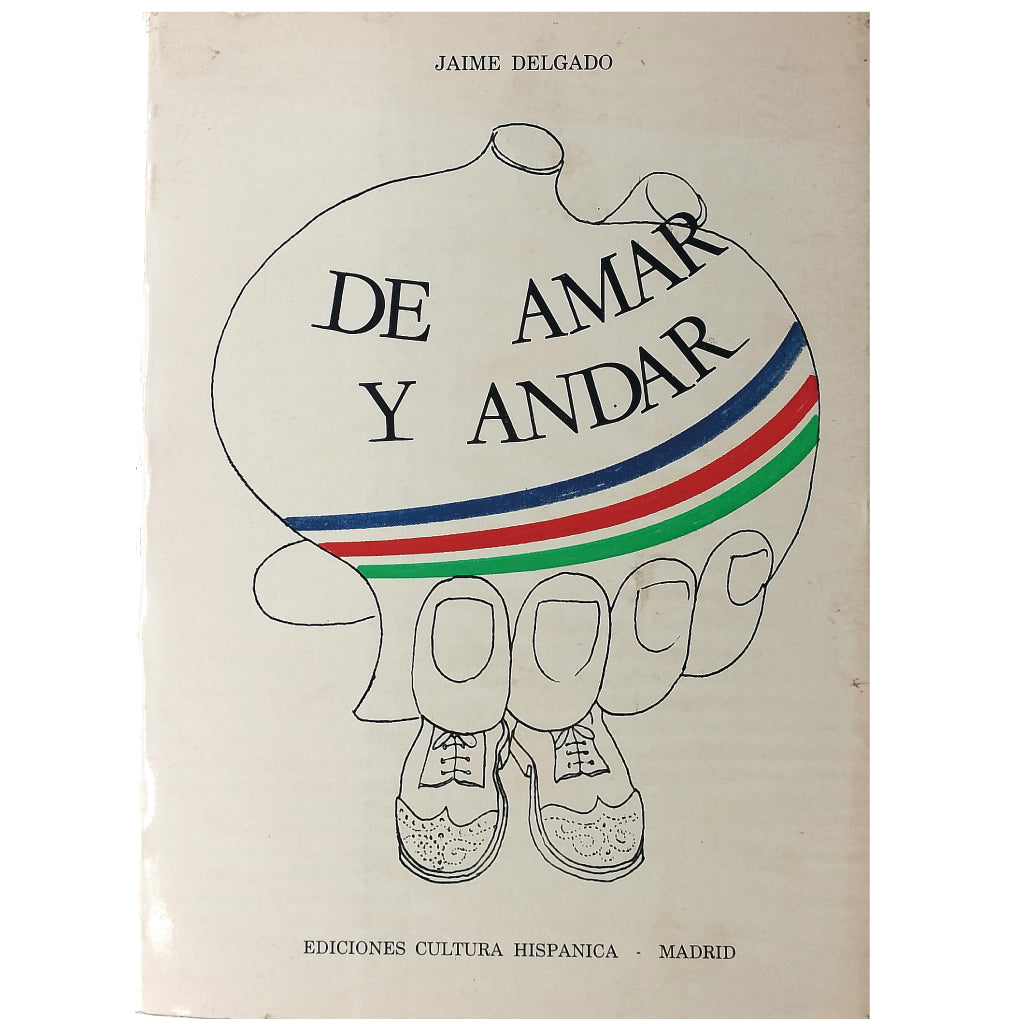 DE AMAR Y ANDAR. Delgado, Jaime