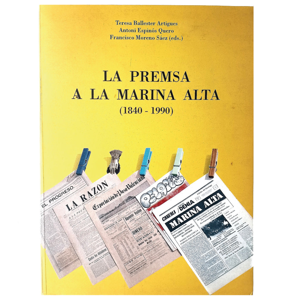 LA PREMSA A LA MARINA ALTA (1840-1990). Varios autores