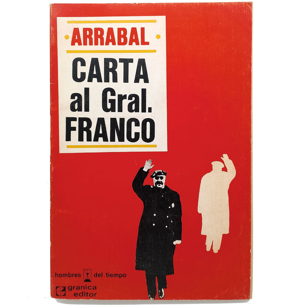 CARTA AL GENERAL FRANCO. Arrabal, Fernando
