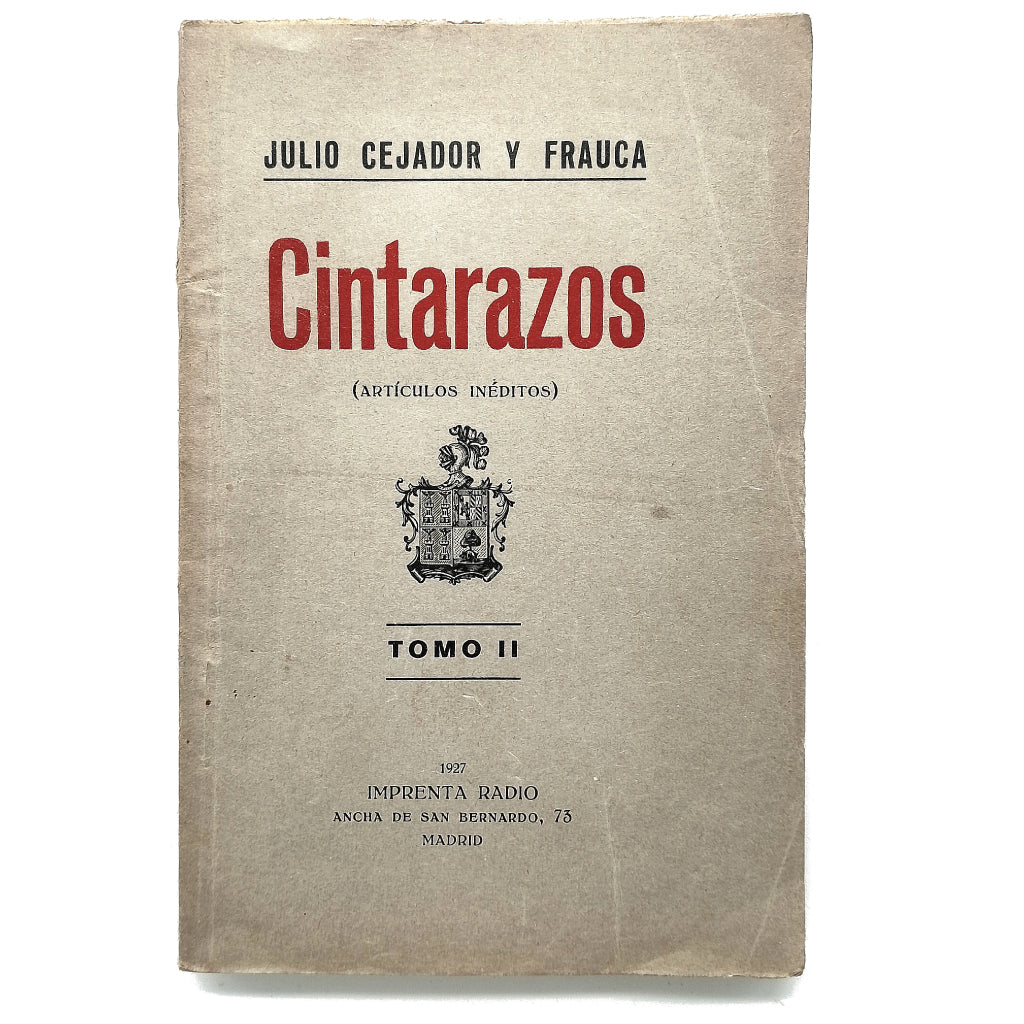 CINTARAZOS (Artículos inéditos). Tomo II. Cejador y Frauca, Julio