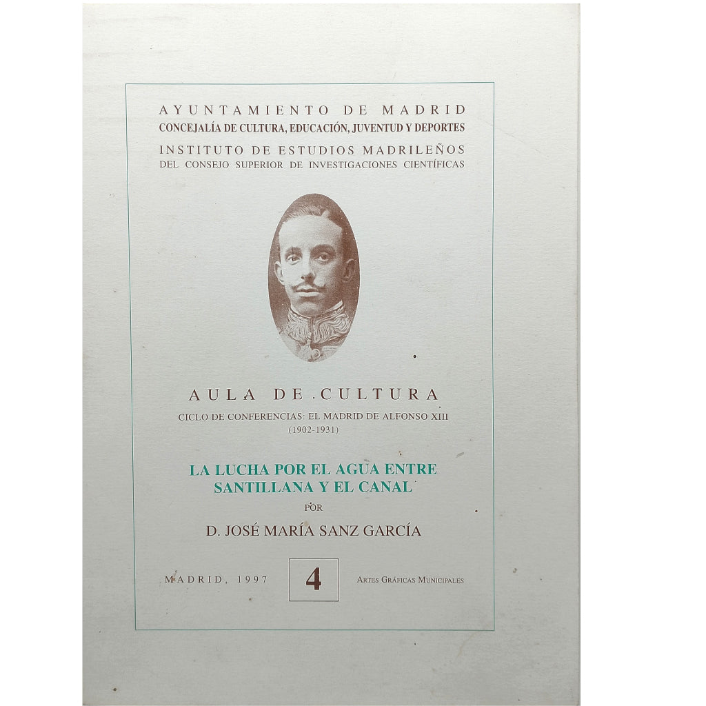 LA LUCHA POR EL AGUA ENTRE SANTILLANA Y EL CANAL. Sanz García, José María