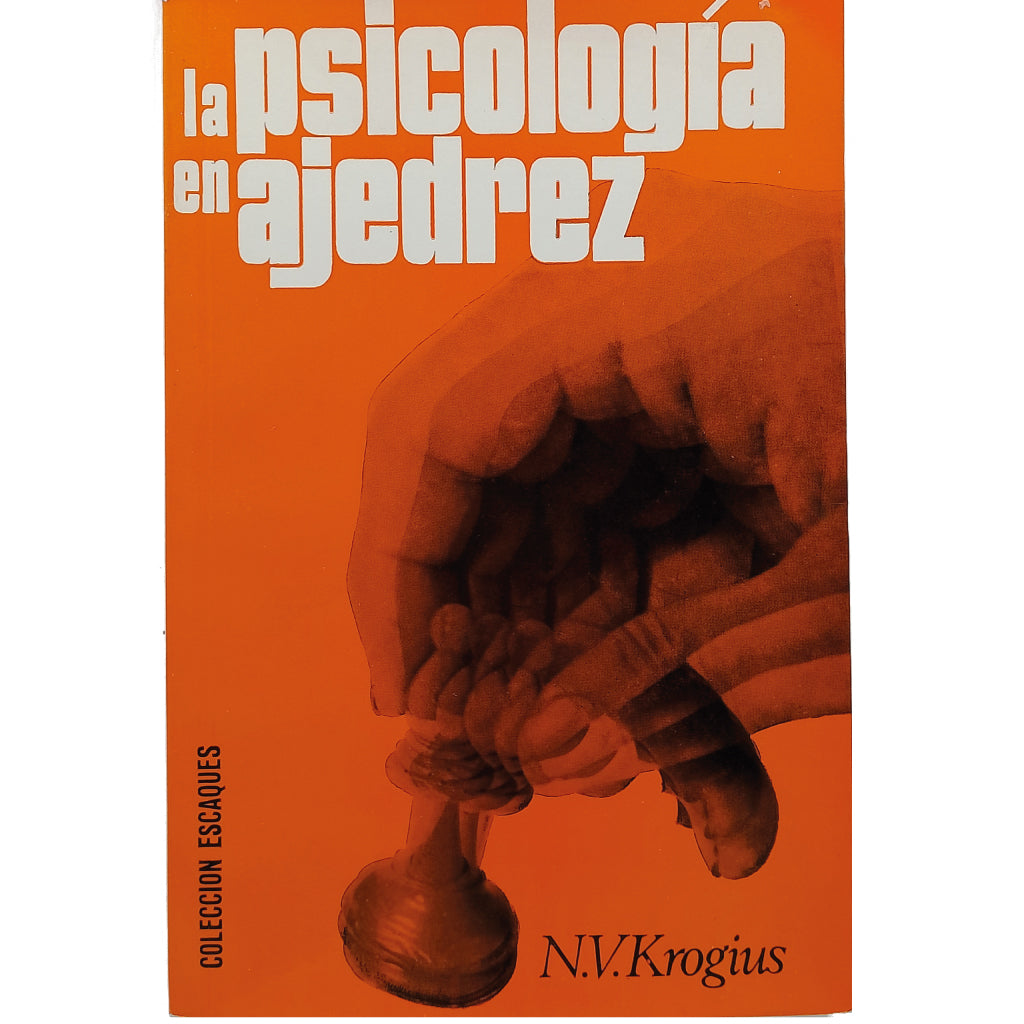 LA PSICOLOGÍA EN AJEDREZ. Krogius, N. V.