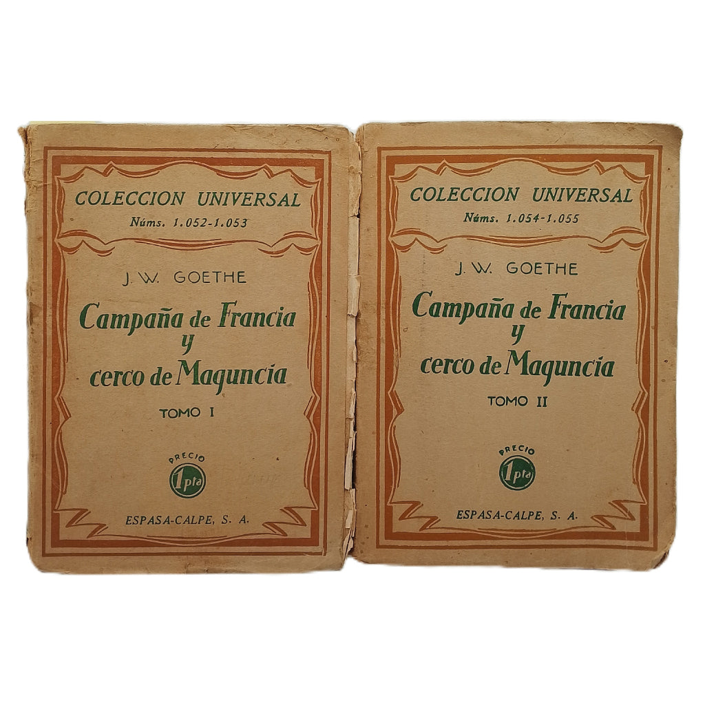 CAMPAÑA DE FRANCIA Y CERCO DE MAGUNCIA. Tomo I y II. Goethe, J. W.