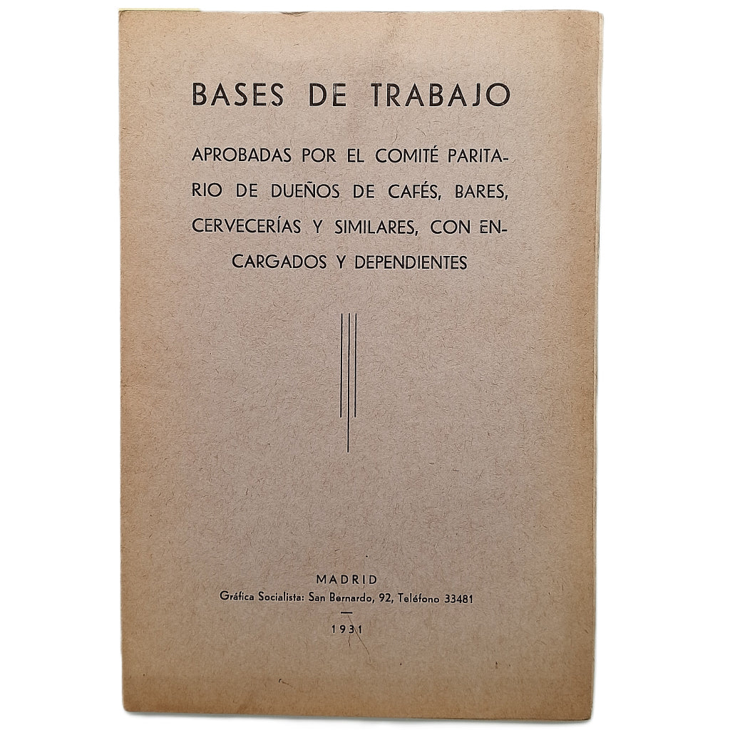 BASES DE TRABAJO. Aprobadas por el Comité Paritario de dueños de cafés, bares, cervecerías y similares, con encargados y dependientes