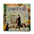 L'ESCOLA I ELS MESTRES 1857-1970. Varios autores