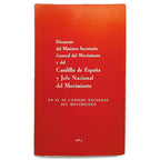 DISCURSOS DEL MINISTRO SECRETARIO GENERAL DEL MOVIMIENTO Y DEL CAUDILLO DE ESPAÑA Y JEFE NACIONAL DEL MOVIMIENTO