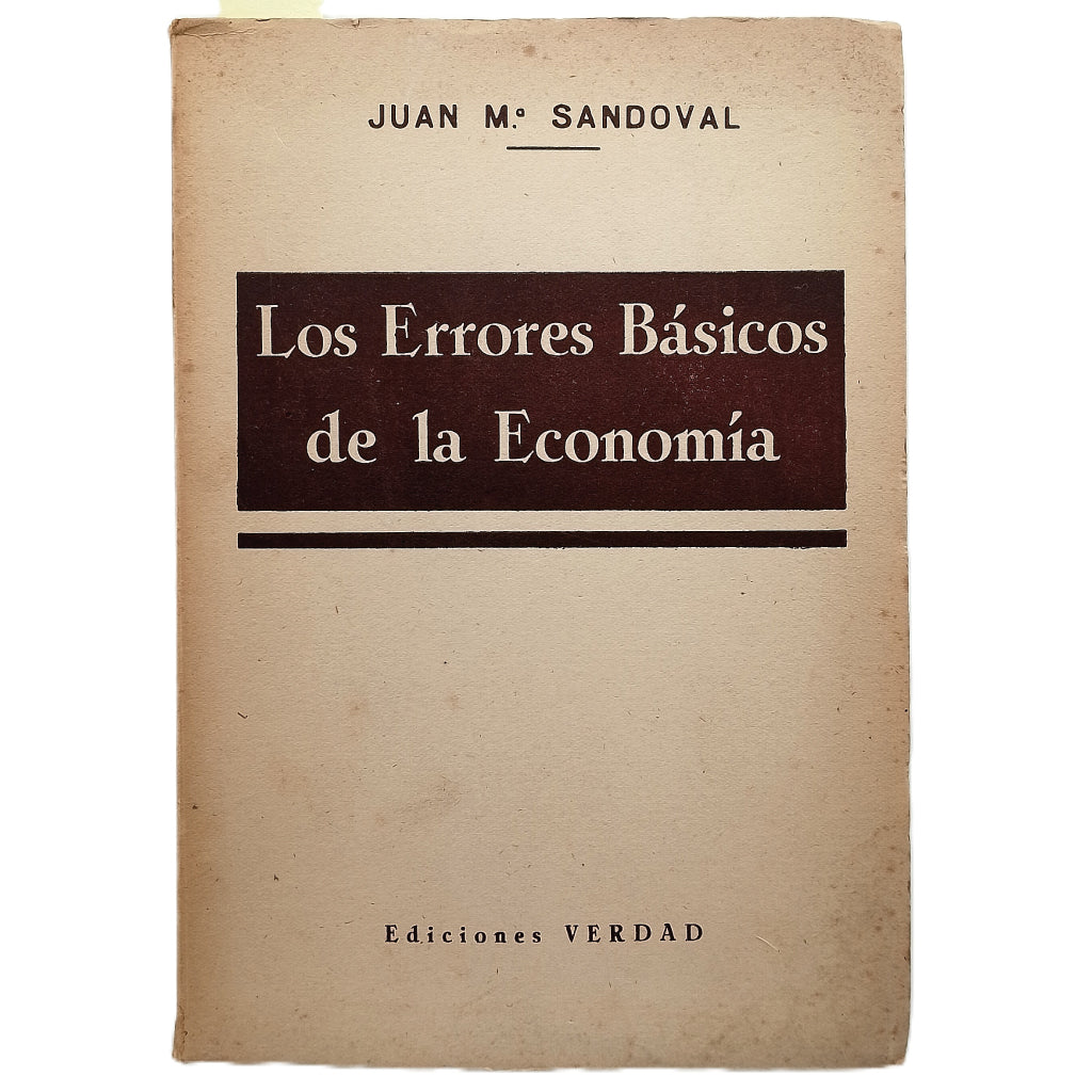 LOS ERRORES BÁSICOS DE LA ECONOMÍA. Sandoval, Jose María