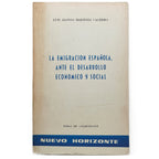 LA EMIGRACIÓN ESPAÑOLA, ANTE EL DESARROLLO ECONÓMICO Y SOCIAL. Martínez Cachero, Luis Alonso