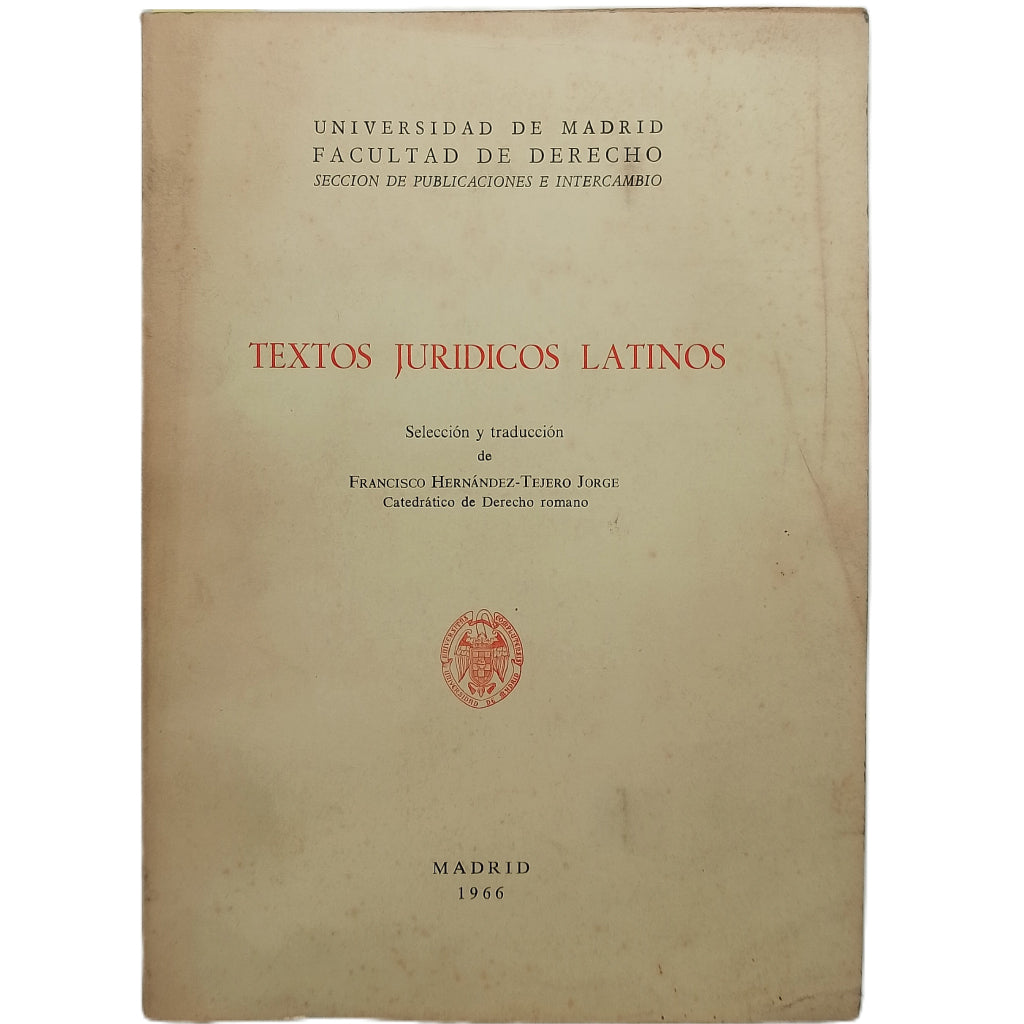 TEXTOS JURÍDICOS LATINOS. Hernández-Tejero Jorge, Francisco (Selección y traducción)