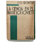 LA CIENCIA EN EL PAÍS DE LOS SOVIETS. Growther, I. G.
