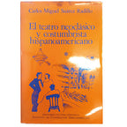 EL TEATRO NEOCLÁSICO Y COSTUMBRISTA HISPANOAMERICANO. VOLUMEN PRIMERO Tomos I - II
