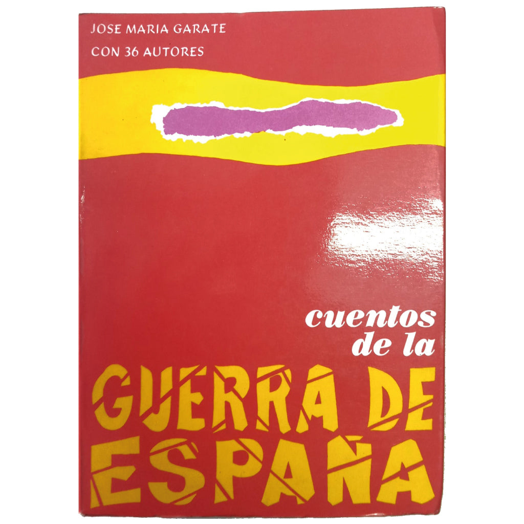 CUENTOS DE LA GUERRA DE ESPAÑA. Gárate, José María con 36 autores