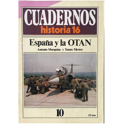 HISTORY NOTEBOOKS 16, Nº 10: SPAIN AND NATO. Marquina, Antonio / Mestre, Tomás